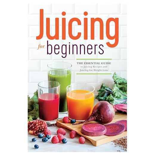 Juicing for Beginners: The Essential Guide to Juicing Recipes and Juicing for Weight Loss