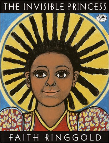 The Invisible Princess: Faith Ringgold: 9780613337069: Amazon.com: Books