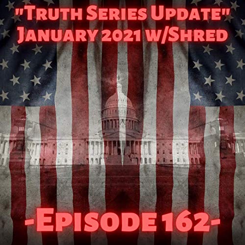 "Truth Series Update w/Shred"