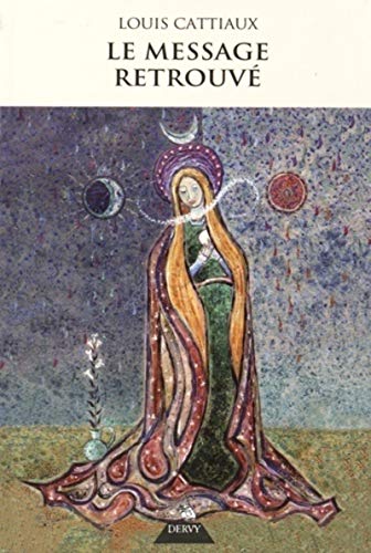 Le message retrouvé: Ou l'horloge de la nuit et du jour de Dieu