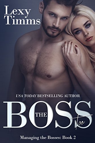 The Boss Too: Billionaire Romance (Managing the Bosses Book 2)
