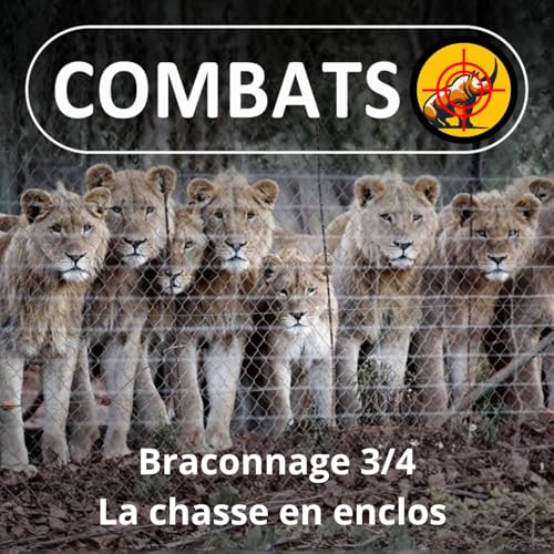 SP&Eacute;CIAL Braconnage 3/4: Canned Hunting, la chasse en enclos (Julie Lasne)