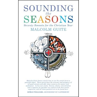 By Malcolm Guite Sounding the Seasons