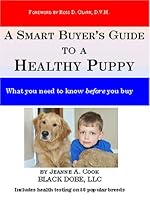 A Smart Buyer's Guide to a Healthy Puppy 1932344535 Book Cover