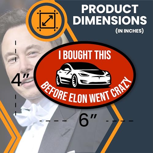 Image of Magnet Me Up I Bought This Before Elon Went Crazy Funny 4x6 Inch Oval Magnetic Decal Weatherproof, UV-Printed & Durable Elon Bumper Magnet, Made in USA