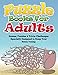 Puzzle Books for Adults: Games, Puzzles & Trivia Challenges Specially Designed to Keep Your Brain Young