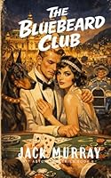 The Bluebeard Club: A 1920's Historical Murder Mystery (Lord Kit Aston) B09GJPG6FW Book Cover