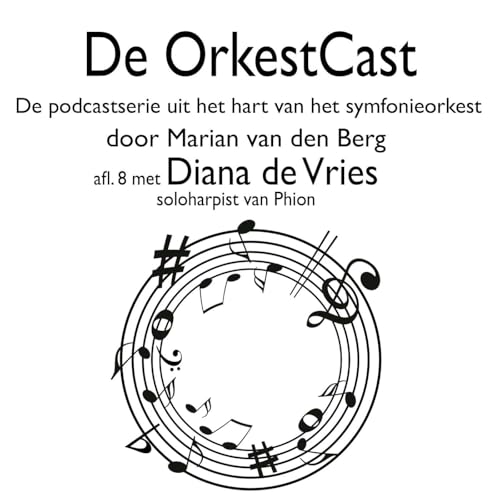 De OrkestCast, Afl. 8 met Diana de Vries.