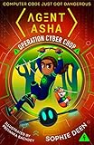 Agent Asha: Operation Cyber Chop