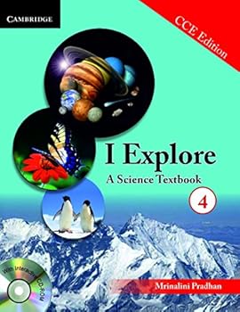Paperback I Explore: A Science Textbook 4 (with CD-ROM): A Science Textbook 4 (with CD) CCE Edition Book