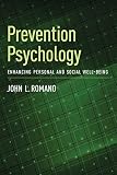 Prevention Psychology: Enhancing Personal and Social Well-Being
