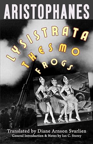 Lysistrata, Women at the Thesmophoria, Frogs (Hackett Classics)