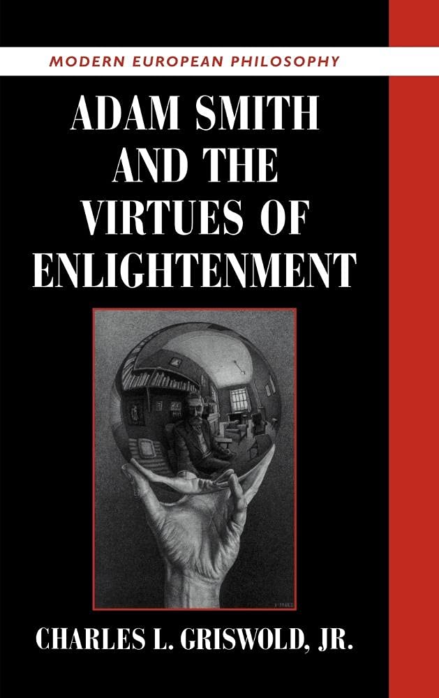 Adam Smith and the Virtues of Enlightenment (Mo. Griswold, Jr<|