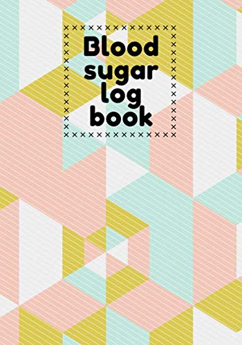Blood sugar log book: Diary diabetes blood sugar for diabetic gly...