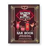 The Hazbin Hotel Bar Book: Drinks and Snacks for Wayward Sinners