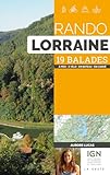  Le Rando Lorraine: 19 balades à pied, à vélo, en bateau, en canoé