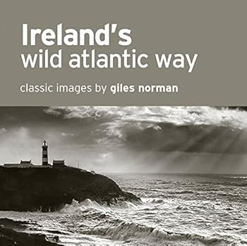 Ireland's Wild Atlantic Way: Classic Images by Giles Norman