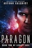 Paragon: (Legacy Code Book Two) (Fractured Era: Legacy Code) (Volume 2)