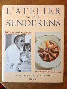 Hardcover L'atelier De Alain Senderens (Les Maitres de la Gastronomie) [French] Book