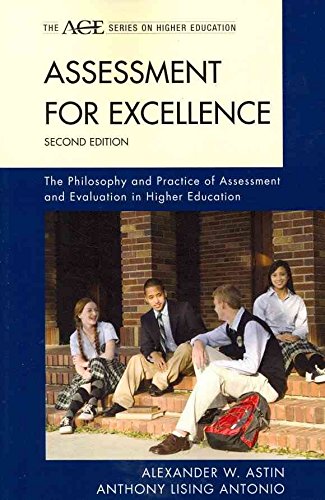 [(Assessment for Excellence : The Philosophy and Practice of Assessment and Evaluation in Higher Education)] [By (author) Alexander W. Astin ] published on (July, 2012)