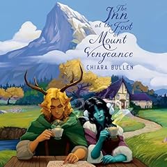 The Inn at the Foot of Mount Vengeance Audiobook By Chiara Bullen cover art