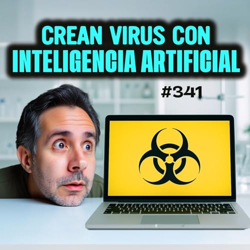 『Crean virus con inteligencia artificial – Bla Bla Bla #341』のカバーアート