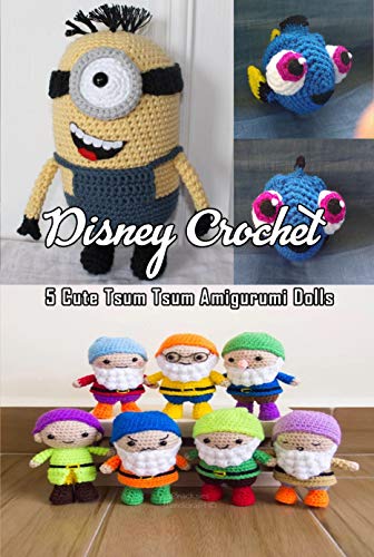 Disney Crochet: 5 Cute Tsum Tsum Amigurumi Dolls: Disney Stock Crochet (English Edition)