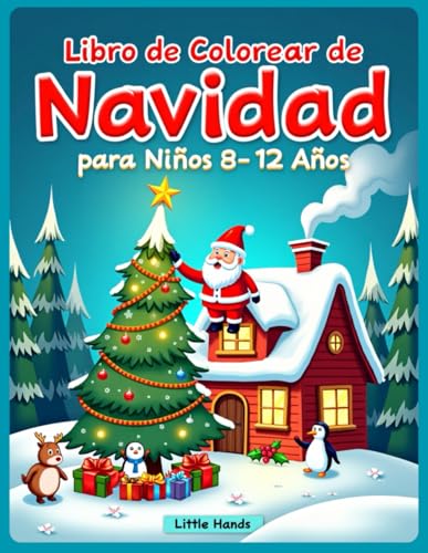 Libro de Colorear de Navidad para Ninos 8?12 Anos: 50 Disenos Festivos | Santa, Renos, Munecos de Nieve y Duendes | Paginas a un