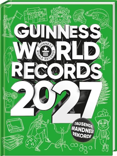 GUINNESS WORLD RECORDS 2027: Das beliebte Rekorde-Buch fĂĽr Kinder und Erwachsene, Kinderbuch ab 8 Jahre und tolle Geschenkidee: Deutschsprachige Ausgabe: deutsche Ausgabe