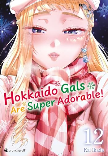 Hokkaido Gals Are Super Adorable ! — Tome 12