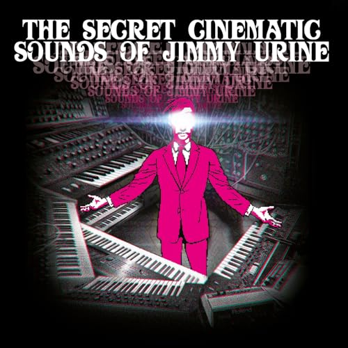 The Secret Cinematic Sounds Of Jimmy Urine