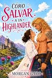 Cómo salvar a un highlander