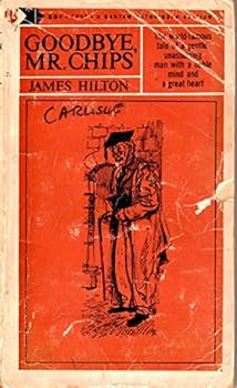 Good-Bye, Mr. Chips by James Hilton (1-Jun-1976) Hardcover