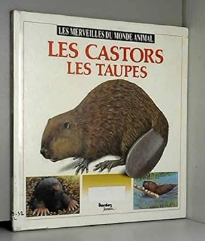 Paperback Les castors, les taupes [French] Book