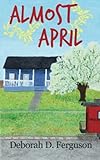 Almost April (Volume 1)