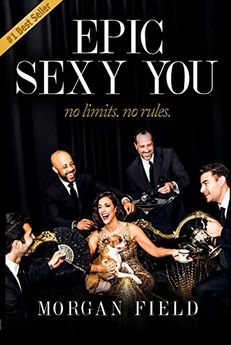 Epic Sexy You: No Limits. No Rules.