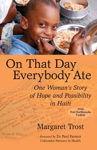 On That Day, Everybody Ate: One Woman's Story of Hope and Possibility in Haiti -- With Post-Earthquake Update