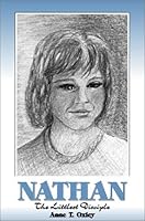 Nathan: The Littlest Disciple 0805950443 Book Cover