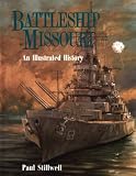 Battleship Missouri: An Illustrated History