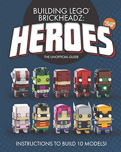 Building lego brickheadz heroes - volume one: the unoff…
