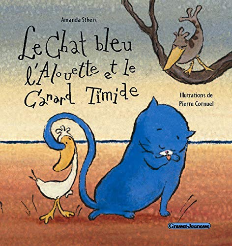 Amazon.fr - Le chat bleu, l'alouette et le canard timide - Sthers, Amanda -  Livres