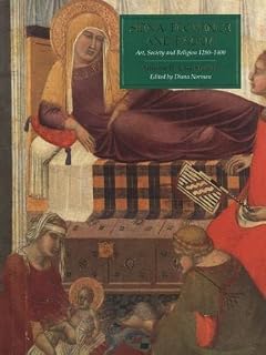 Siena, Florence and Padua: Case Studies Volume 2: Art, Society, and Religion 1280-1400: Case Studies Vol 2 (Open University: Modern Art - Practices & Debates) by Diana Norman (1995-02-01)