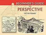 Beginner's Guide to Perspective (Dover Art Instruction)
