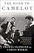 The Road to Camelot: Inside JFK's Five-Year Campaign