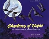 Shadows of the Night: The Hidden World of the Little Brown Bat