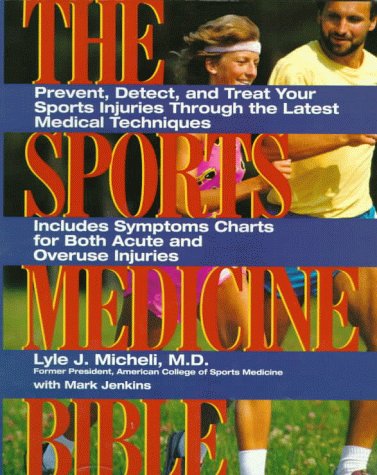 Sports Medicine Bibl: Prevent, Detect, and Treat Your Sports Injuries Through the Latest Medical Techn      Paperback – Bargain Price, April 15, 1995