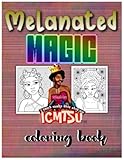 Photo Gallery melanated magic coloring book: motivational coloring for black and brown children/teens/adults with natural hair, self care, stress relief and ... book for queens needing a mental break Photo Gallery melanated magic coloring book: motivational coloring for black and brown children/teens/adults with natural hair, self care, stress relief and ... book for queens needing a mental break
