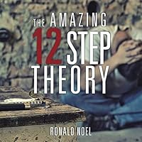 The Amazing 12 Step Theory 1504916468 Book Cover