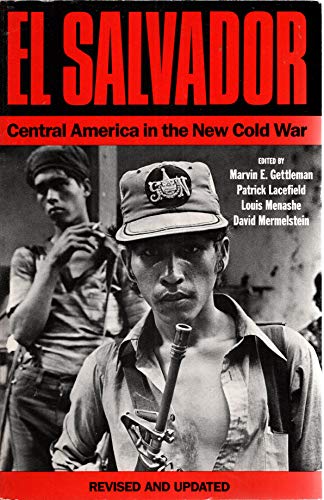 El Salvador: Central America in the New Cold War 0802152090 Book Cover