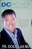 DC Money: A Proven System For Achieving Chiropractic Affluence 0984960821 Book Cover